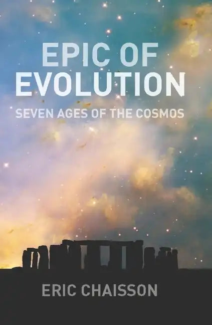 Epic of Evolution: Seven Ages of the Cosmos - Paperback