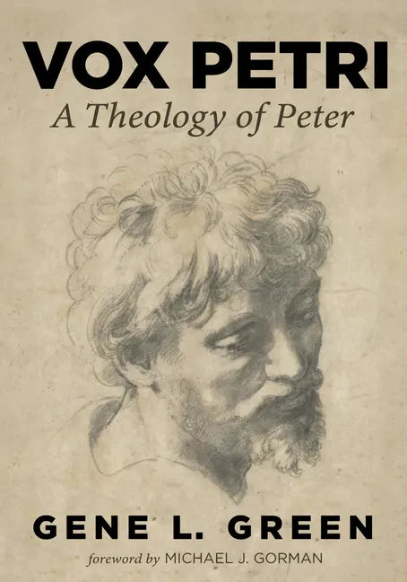 Vox Petri: A Theology of Peter - Hardcover