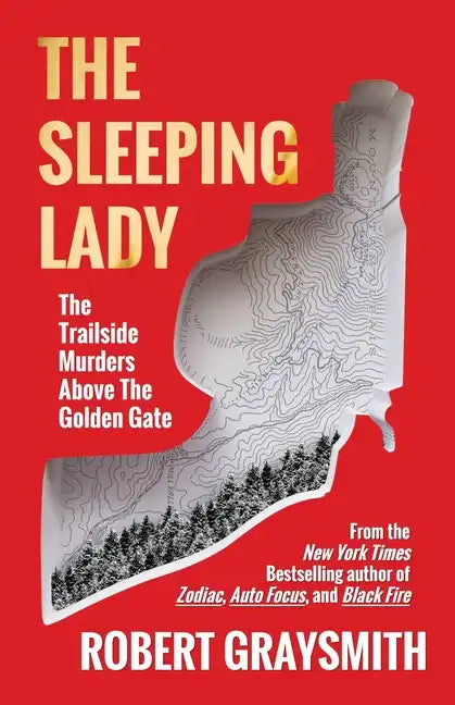 The Sleeping Lady: The Trailside Murders Above the Golden Gate - Paperback