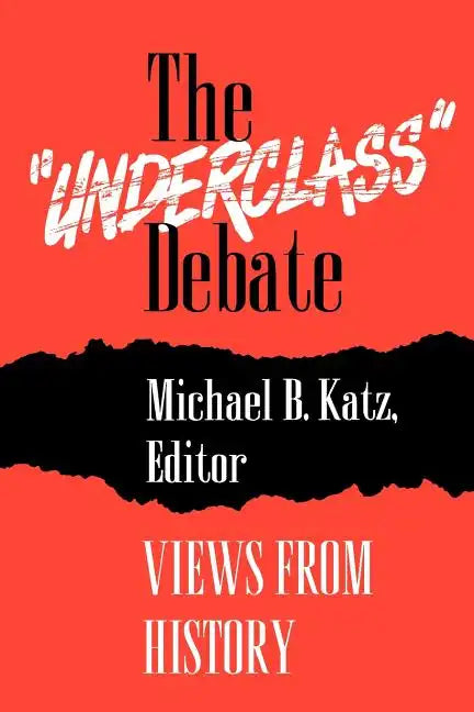 The "Underclass" Debate: Views from History - Paperback