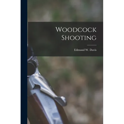 Woodcock Shooting - Paperback