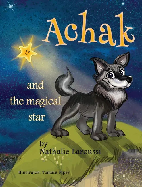 Achak and the Magical Star - Hardcover