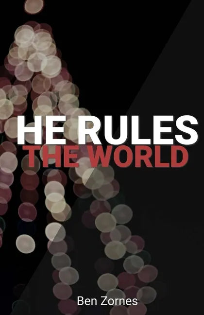 He Rules the World: A Holly-Jolly Collection of Christmas Devotionals for Everyone - Paperback
