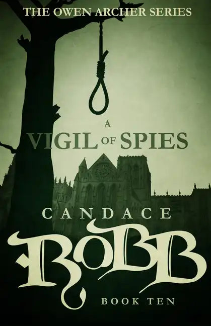 A Vigil of Spies: The Owen Archer Series - Book Ten - Paperback