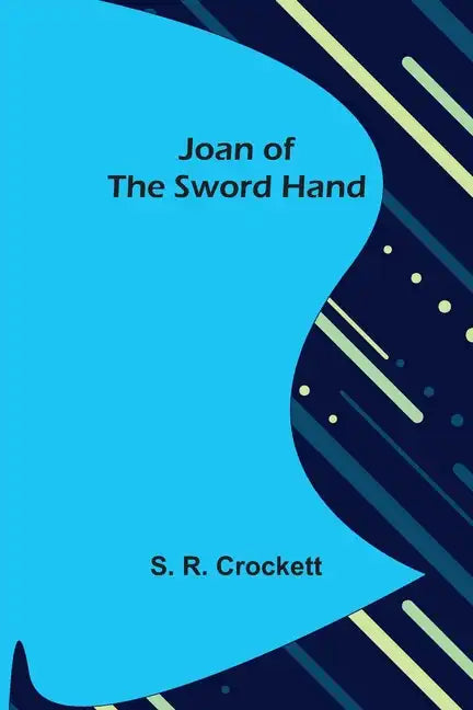 Joan of the Sword Hand - Paperback
