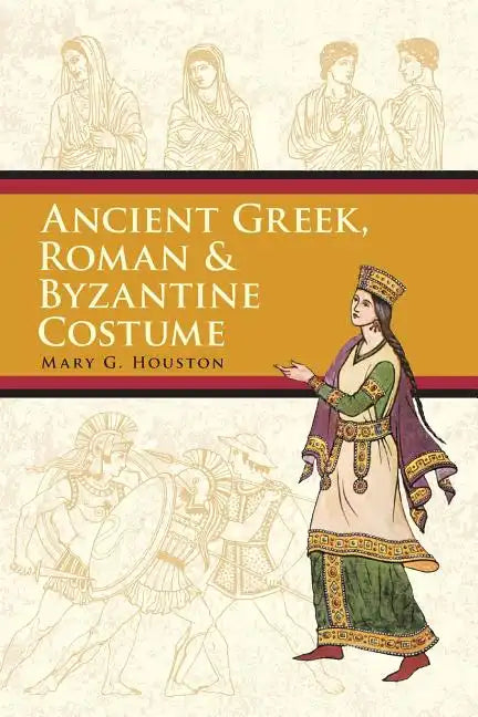 Ancient Greek, Roman & Byzantine Costume - Paperback