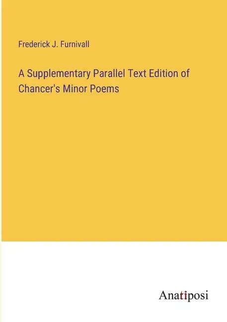 A Supplementary Parallel Text Edition of Chancer's Minor Poems - Paperback