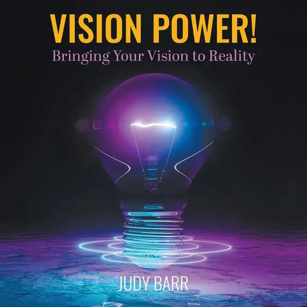 Vision Power!: Bringing Your Vision to Reality - Paperback
