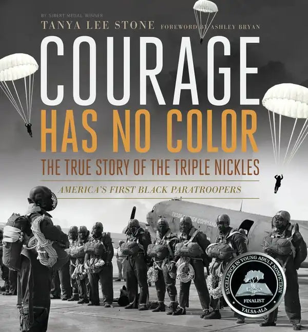 Courage Has No Color: The True Story of the Triple Nickles: America's First Black Paratroopers - Paperback