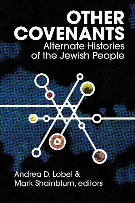 Other Covenants: Alternate Histories of the Jewish People - Paperback