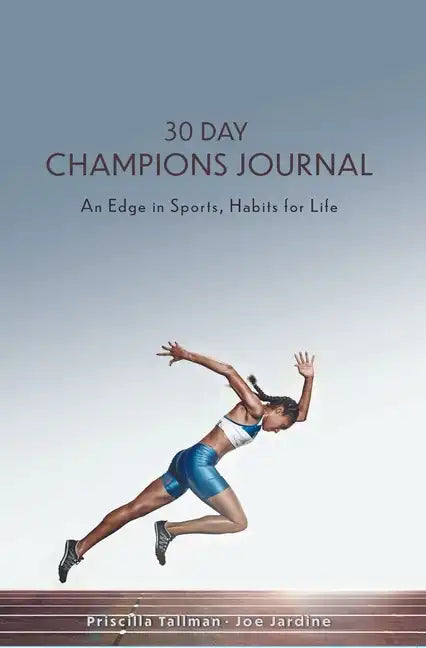 30 Day Champions Journal: An Edge in Sports, Habits for Life - Paperback
