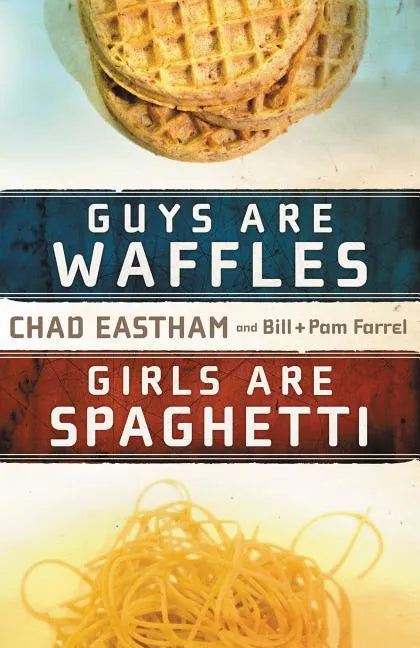 Guys Are Waffles, Girls Are Spaghetti - Paperback