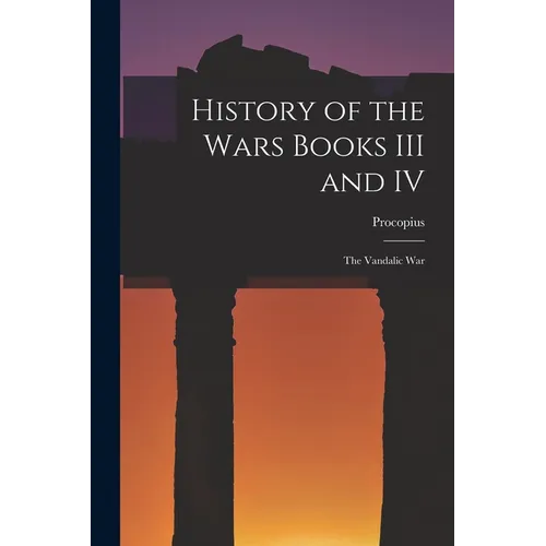 History of the Wars Books III and IV: The Vandalic War - Paperback