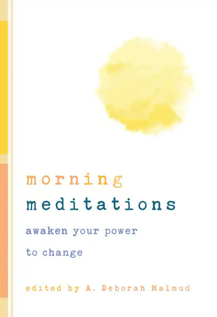 Morning Meditations: Awaken Your Power to Change - Paperback