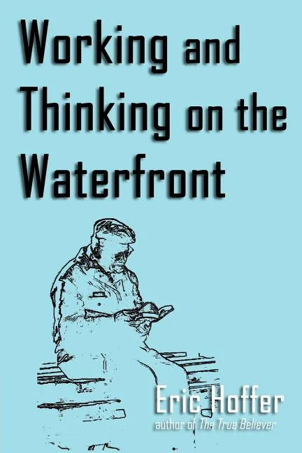 Working and Thinking on the Waterfront - Paperback