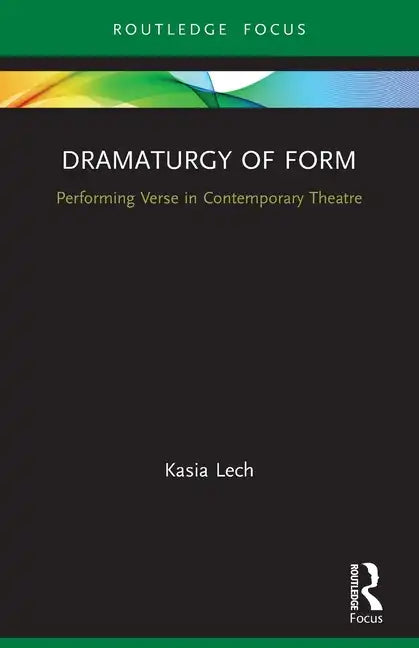 Dramaturgy of Form: Performing Verse in Contemporary Theatre - Paperback
