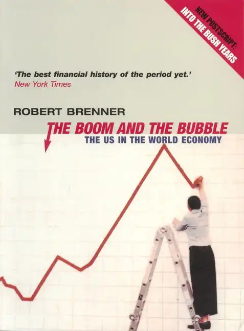 The Boom and the Bubble: The Us in the World Economy - Paperback