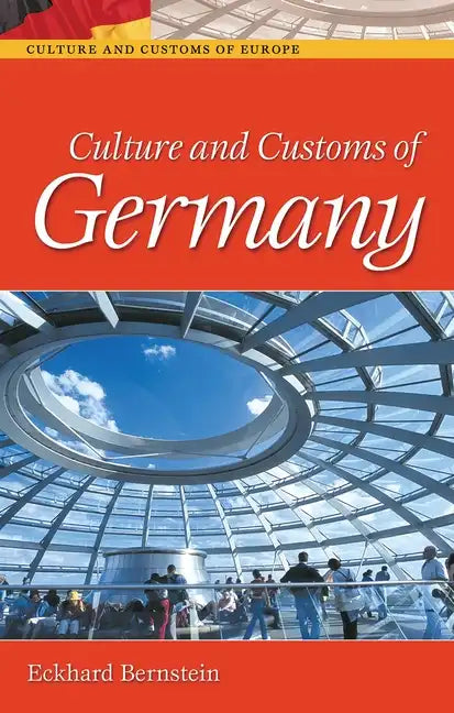 Culture and Customs of Germany - Hardcover