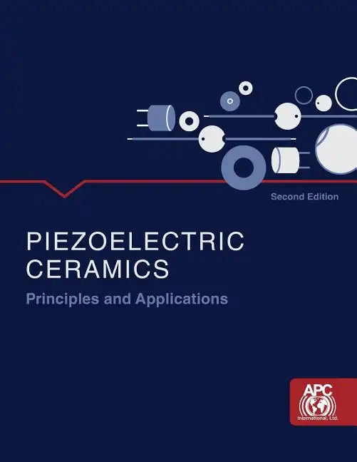 Piezoelectric Ceramics: Principles and Applications - Paperback
