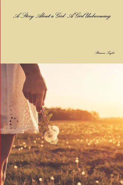 A Story About a Girl: A Girl Unbecoming - Paperback