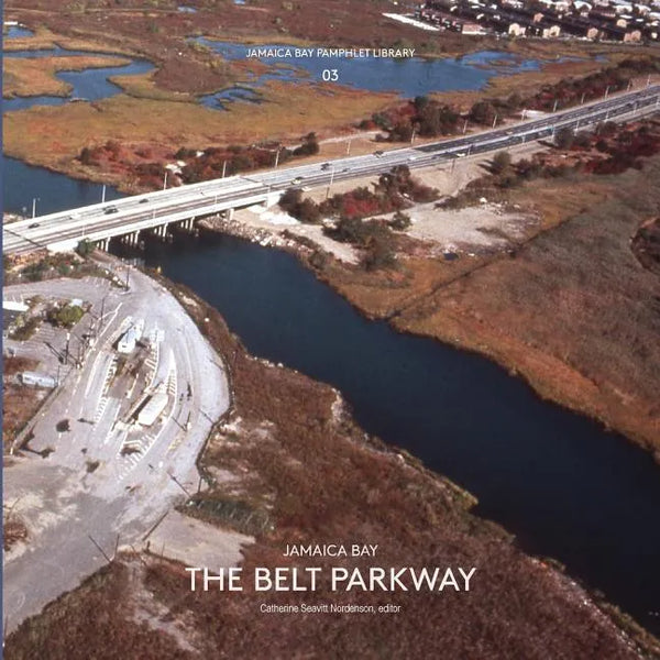 Jamaica Bay Pamphlet Library 03: Jamaica Bay The Belt Parkway - Paperback