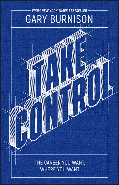 Take Control: The Career You Want, Where You Want - Paperback