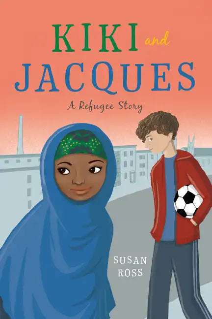 Kiki and Jacques: A Refugee Story - Paperback