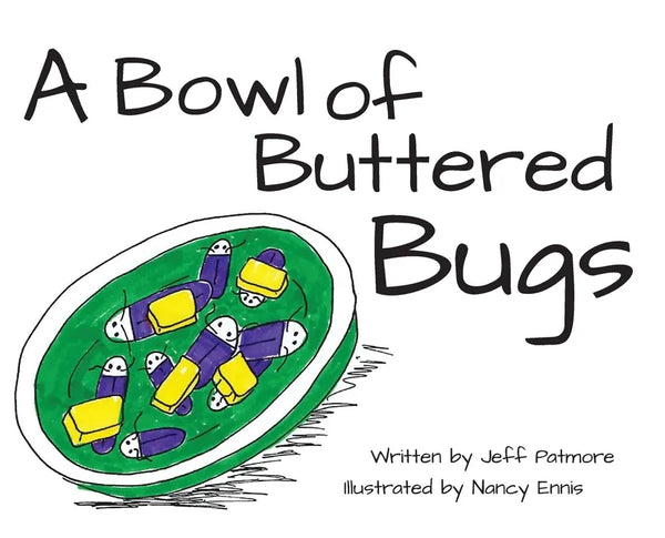 A Bowl of Buttered Bugs - Hardcover