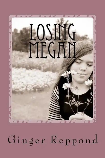 Losing Megan: A mother's journey of loss - Paperback
