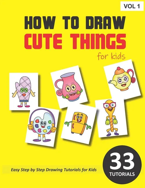 How to Draw Cute Things for Kids - Volume 1 - Paperback
