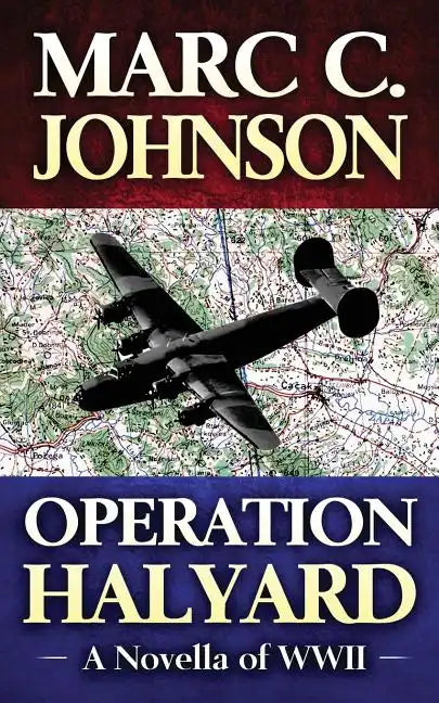 Operation Halyard: A Novella of WWII - Paperback