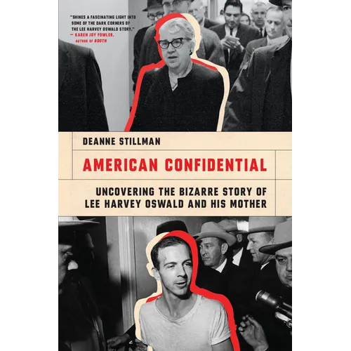 American Confidential: Uncovering the Bizarre Story of Lee Harvey Oswald and His Mother - Hardcover