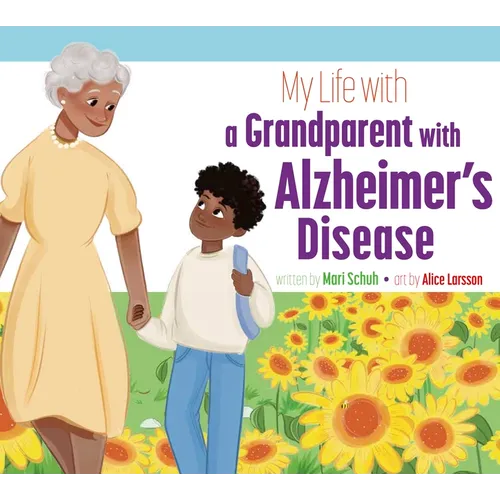 My Life with a Grandparent with Alzheimer's Disease - Hardcover