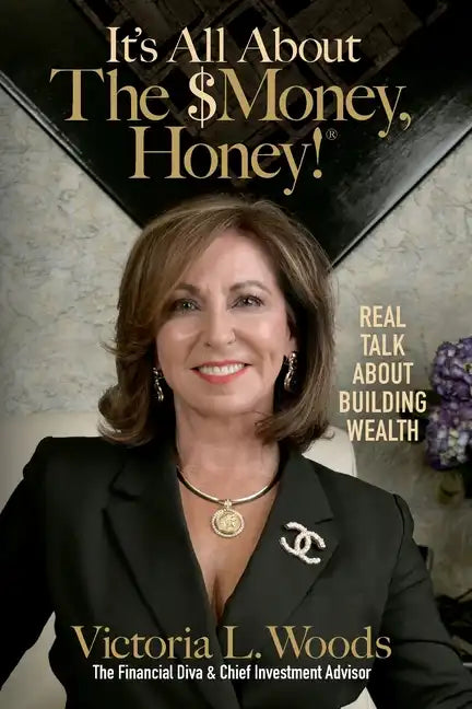 It's All about the $Money, Honey!: Real Talk about Building Wealth - Paperback
