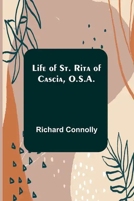 Life of St. Rita of Cascia, O.S.A. - Paperback