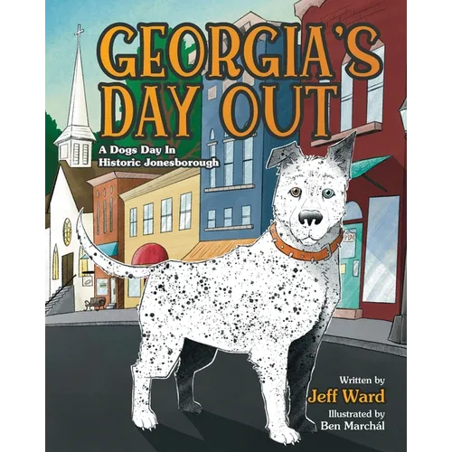 Georgia's Day Out: A Dogs Day In Historic Jonesborough - Paperback