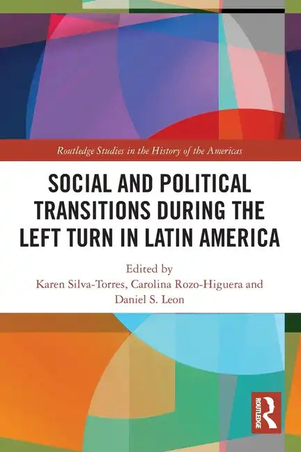 Social and Political Transitions During the Left Turn in Latin America - Paperback