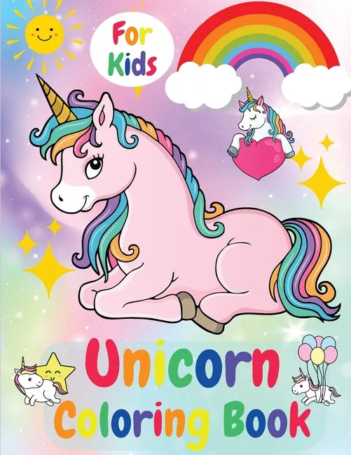 Unicorn Coloring Book For Kids: Ages 4 -8 Activity Book for kids, Educational Children's Workbook - Paperback