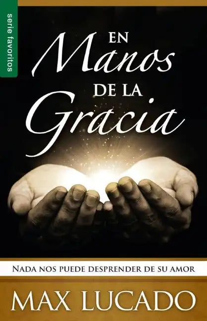 En Manos de la Gracia - Serie Favoritos = In the Grip of Grace - Paperback
