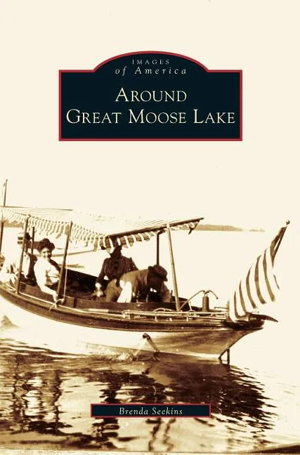 Around Great Moose Lake - Hardcover