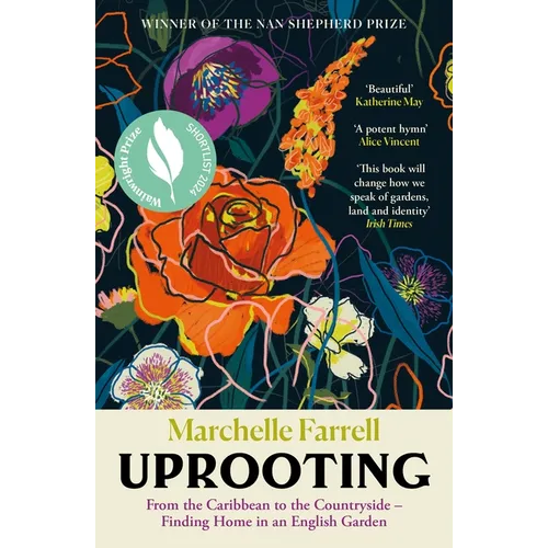 Uprooting: From the Caribbean to the Countryside - Finding Home in an English Garden - Paperback