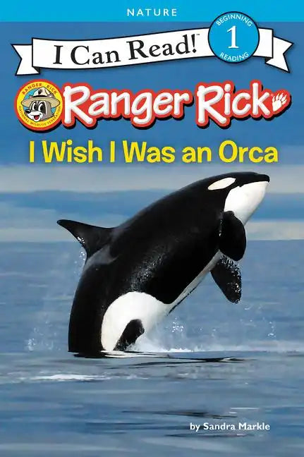 Ranger Rick: I Wish I Was an Orca - Hardcover
