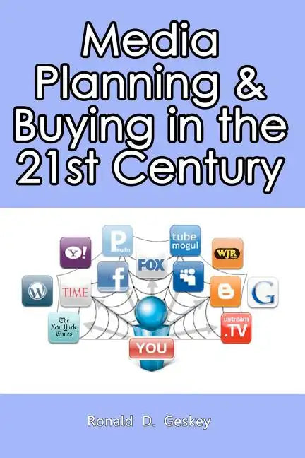 Media Planning & Buying In the 21st Century - Paperback