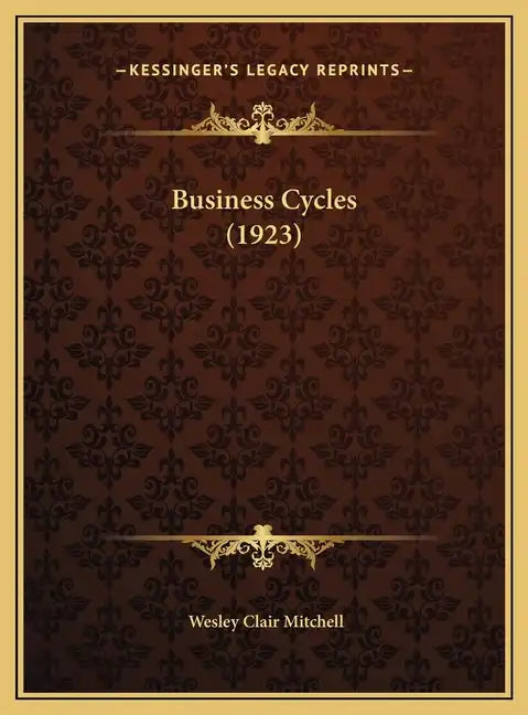 Business Cycles (1923) - Hardcover