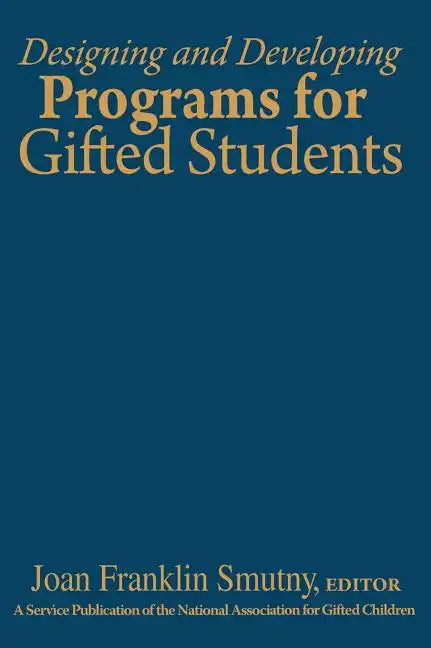 Designing and Developing Programs for Gifted Students - Hardcover