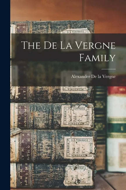 The De la Vergne Family - Paperback