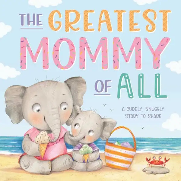 The Greatest Mommy of All: Padded Board Book - Board Book