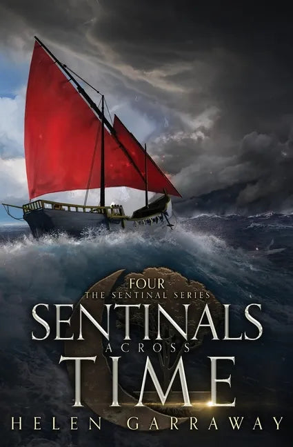 Sentinals Across Time: Book Four of the Epic Fantasy Sentinal series - Paperback