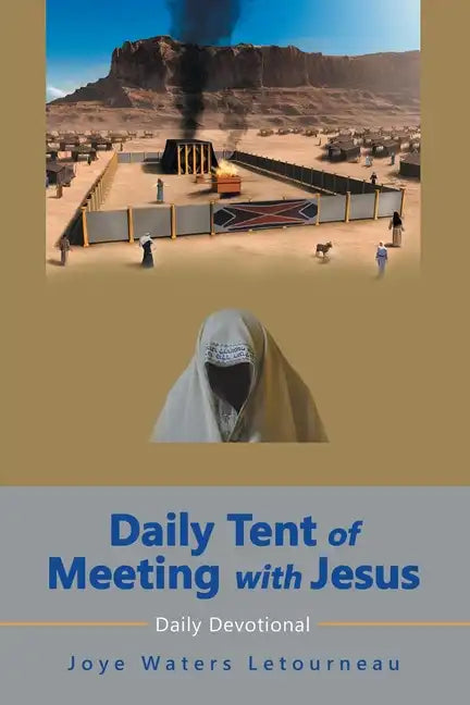 Daily Tent of Meeting with Jesus: Daily Devotional - Paperback