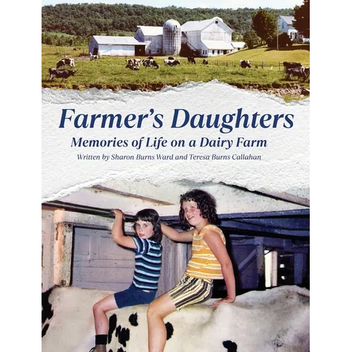 Farmer's Daughters: Memories of Life on a Dairy Farm - Hardcover